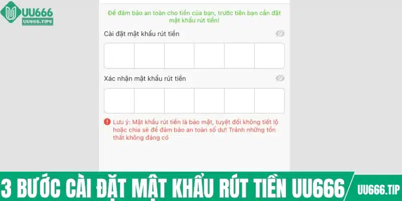 3 bước cài đặt mật khẩu rút tiền UU666