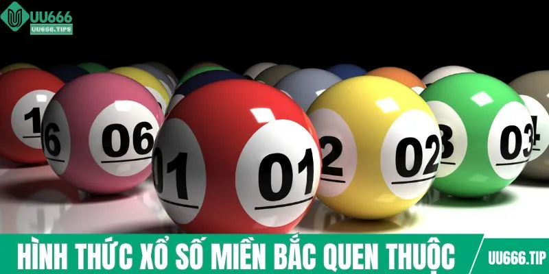 Hình thức xổ số miền Bắc quen thuộc mỗi ngày