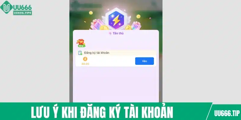 Lưu ý khi đăng ký tài khoản