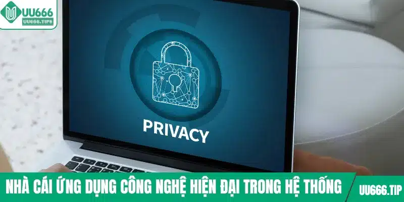 Nhà cái ứng dụng công nghệ hiện đại trong hệ thống