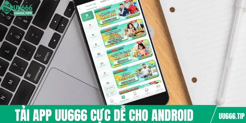 Tải app UU666 cực dễ cho Android