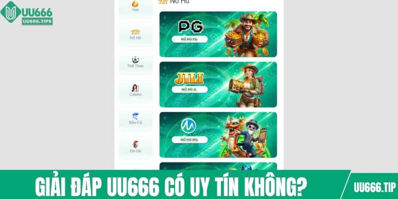 Trả lời UU666 có uy tín không?