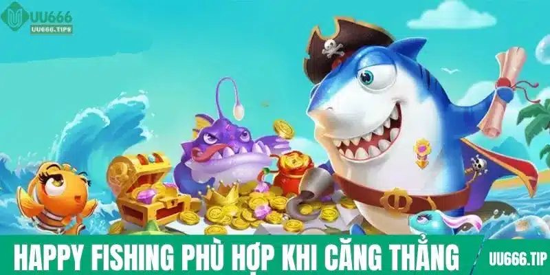 Tựa game Happy Fishing phù hợp khi căng thẳng